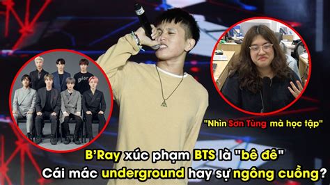 Giới trẻ nghĩ gì khi B'Ray "chửi" BTS bê đê, nói fan Kpop là đám ngu? - Video Dailymotion