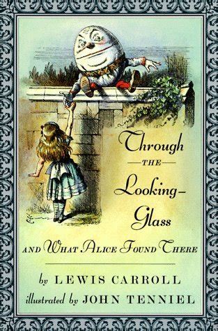 Through the Looking-Glass and What Alice Found There by Lewis Carroll ...