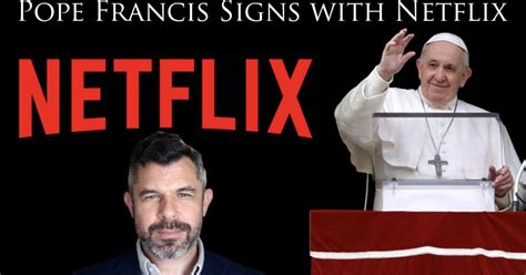 607: Pope Francis Signs with Netflix for Book Documentary [Podcast] - Taylor Marshall