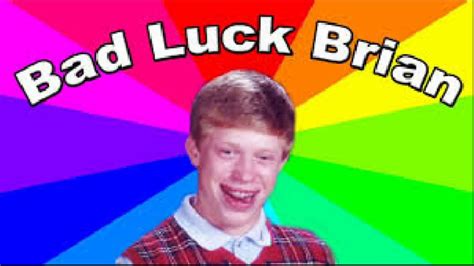 Bad Luck Brian - YouTube