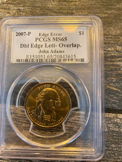 2007 P John Adams Dollar Error Coin Dbl Edge Lett-overlap Edge Error PCGS Graded MS65 Gorgeous ...