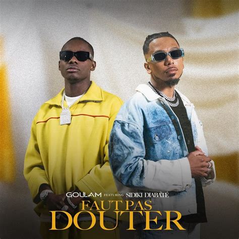 Goulam – Faut pas douter Lyrics | Genius Lyrics