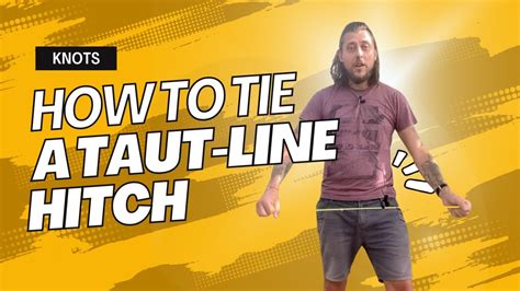 How To Tie A Taut-Line Hitch Knot Beginner Tutorial - YouTube