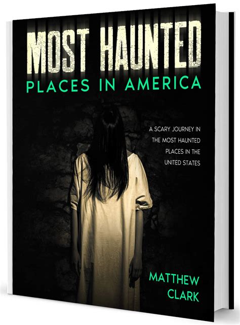 Buy Most Haunted Places in America: True Ghost Stories. A Disturbing ...