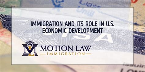 Immigration and its Role in U.S. Economic Development | Motion Law Immigration