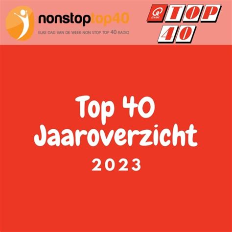 Stream Top 40 Jaaroverzicht 2023 by Nonstoptop40 | Listen online for ...