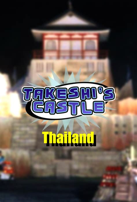 Takeshi's Castle: Thailand - TheTVDB.com