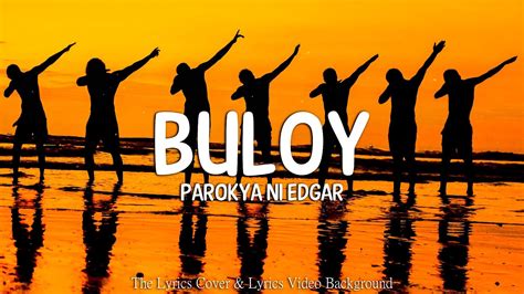 Sample Lyrics - Buloy, Parokya ni Edgar (No Sound)(1 Minute ...