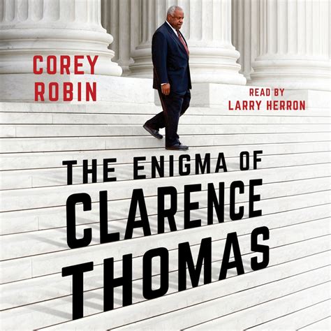 The Enigma of Clarence Thomas | Corey Robin | Macmillan