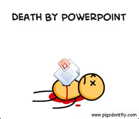 Death By PowerPoint by zacthetoad on DeviantArt