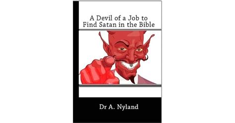 A Devil of a Job to Find Satan in the Bible by Ann Nyland