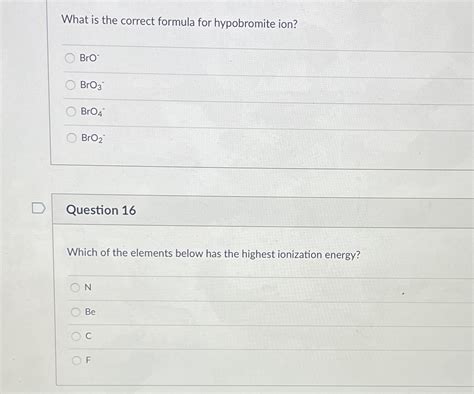 [Solved] What is the correct formula for hypobromite ion? Bro Bro3 Bro4 ...