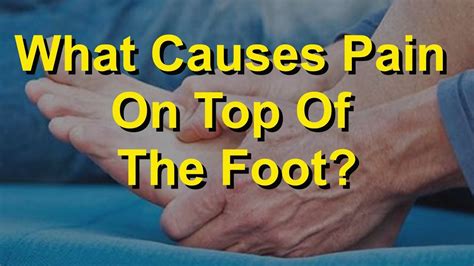 What Causes Pain On Top Of The Foot? - YouTube