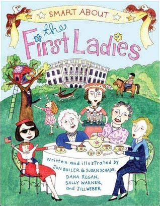 Smart About the First Ladies by Jon Buller | Goodreads