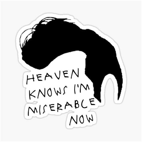 "Heaven Knows I'm Miserable Now" Sticker for Sale by mazzyzero | Redbubble