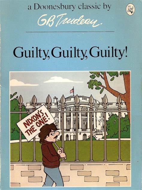 Guilty, Guilty, Guilty! by G.B. Trudeau | Goodreads