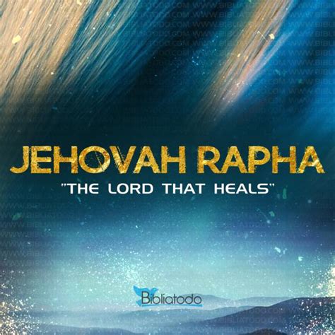 Meaning of JEHOVAH RAPHA - God’s names