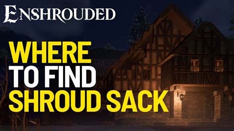 Where to Find Shroud Sack in Enshrouded - YouTube