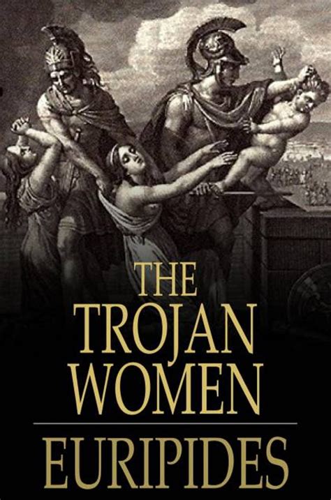 The Trojan Women eBook by Euripides - EPUB | Rakuten Kobo United States