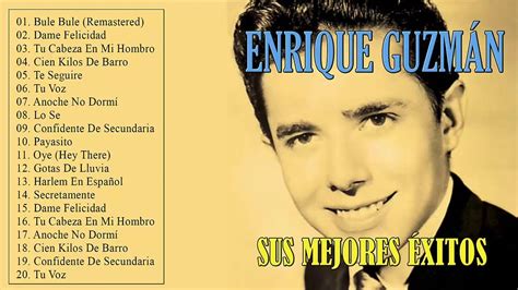 Enrique Guzmán Lo Mejor De Lo Mejor Sus Grandes Exitos - YouTube Spanish Music, Music Sales, Bmg ...