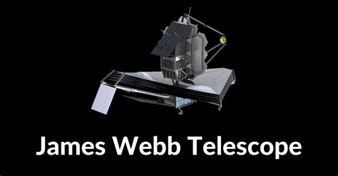 James Webb Space Telescope Facts - The Biggest Optical and Infrared ...