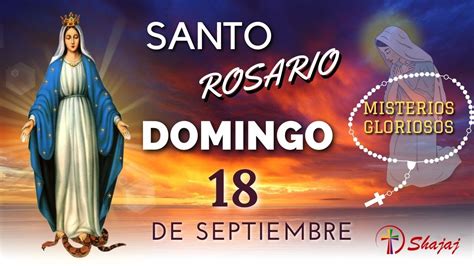 SANTO ROSARIO DE HOY DOMINGO 18 DE SEPTIEMBRE - YouTube