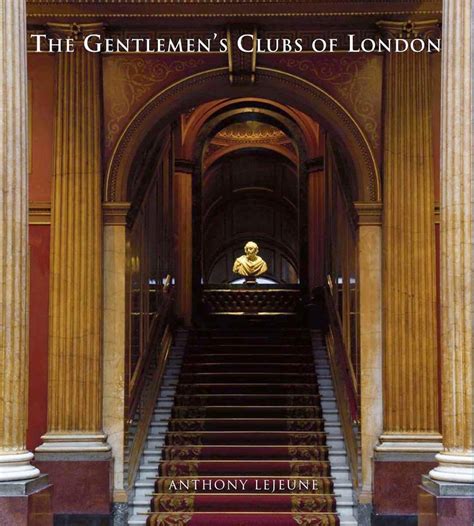 "Tweedland" The Gentlemen's club: Revisiting The Gentlemen's Clubs of London by Anthony Lejeune ...