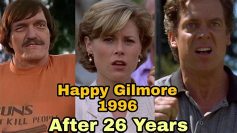 happy Gilmore 1996, Cast (Then And Now),2022 - YouTube