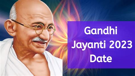 Gandhi Jayanti 2023 Date - When is Mahatma Gandhi Jayanti 2023 Date ...