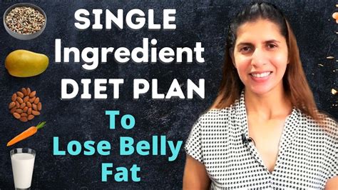 Best Diet to Lose Belly Fat | Single / One Ingredient Diet Plan for Flat Belly Backed by Science ...