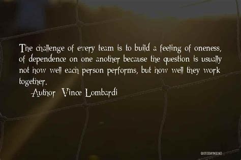 Top 7 Quotes & Sayings About Teamwork Vince Lombardi