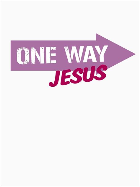 "One Way Jesus " T-shirt by fealtees | Redbubble