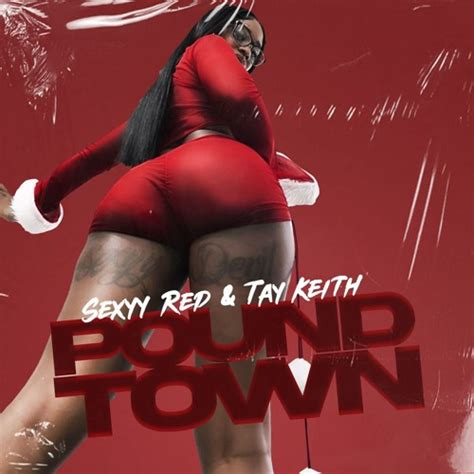 Listen to Pound Town (and Tay Keith) by Sexyy Red in Main playlist online for free on SoundCloud