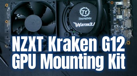 NZXT Kraken G12 GPU Mounting Kit – All Geared Up