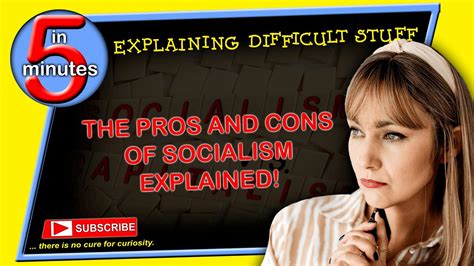 The Pros and Cons of Socialism Explained! - Explaining Difficult Stuff - YouTube