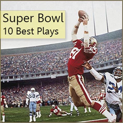 10 of the Best Plays in Super Bowl History