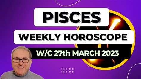 Pisces Horoscope Weekly Astrology from 27th March 2023 - YouTube