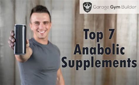 Top 7 Anabolic Supplements October 2018