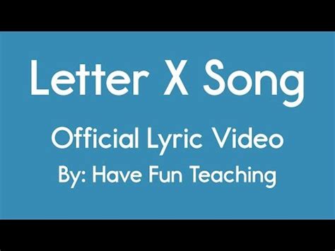 Letter X Song - YouTube