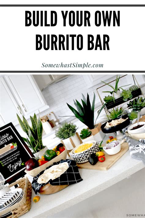 Build Your Own Burrito Bar (Easy Dinner Idea) | Somewhat Simple