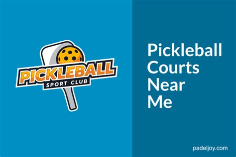 How To Find Pickleball Courts Near Me (2022) | PadelJoy