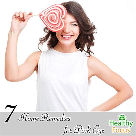 7 Home Remedies for Pink Eye - Healthy Focus