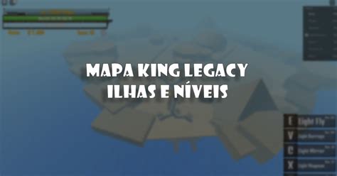 Mapa do King Legacy: ordem das ilhas e níveis recomendados - Liga dos Games