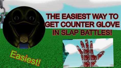 THE EASIEST WAY TO GET COUNTER GLOVE IN SLAP BATTLES (full guide!) - YouTube