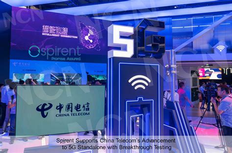 Spirent Supports China Telecom’s Advancement to 5G Standalone with ...