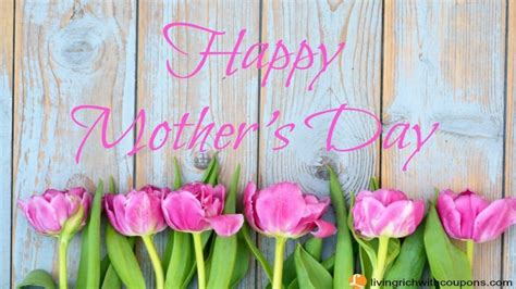 Happy Mother’s Day! | Living Rich With Coupons®