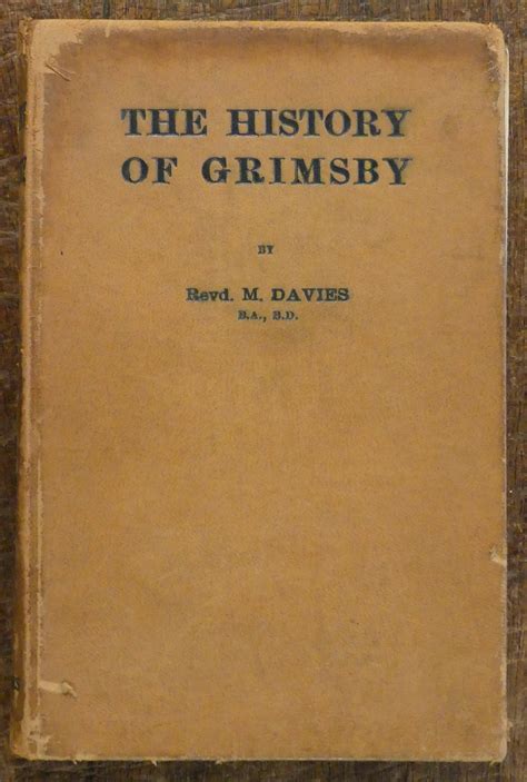 History of Grimsby by Davies, Revd. M.: Good Hard Cover (1942 ...