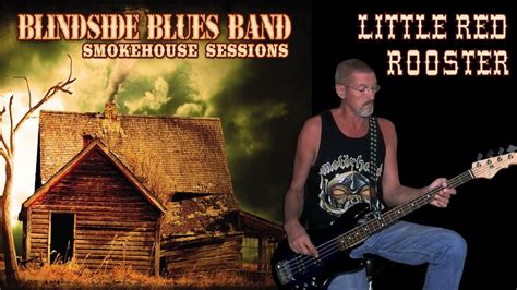 Little Red Rooster - Blindside Blues Band, bass cover - YouTube