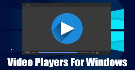 15 Best And Free Video Players For Windows PC in 2024