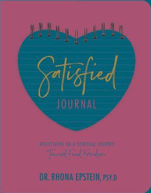 Satisfied Journal: Reflections on a Spiritual Journey Towards Food ...